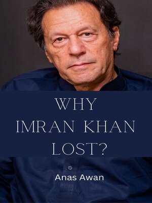 cover image of Why Imran Khan Lost?